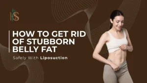 How to Get Rid of Stubborn Belly Fat