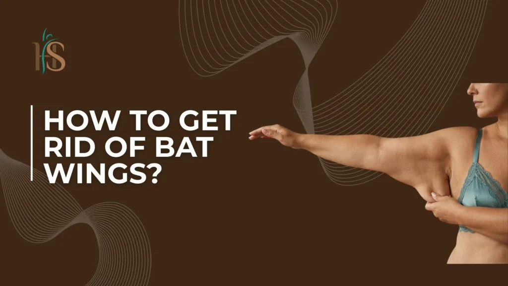 how to get rid of bat wings